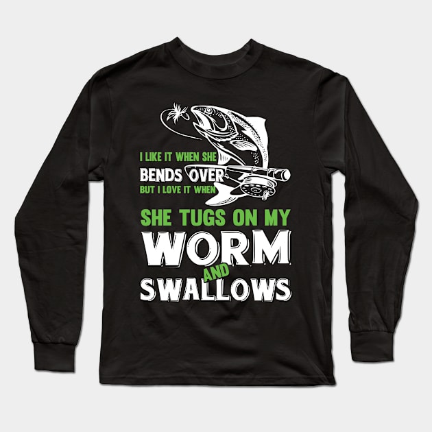 I Like It When She Bends over But I Love It When She Thug on My.. Long Sleeve T-Shirt by Tee-hub